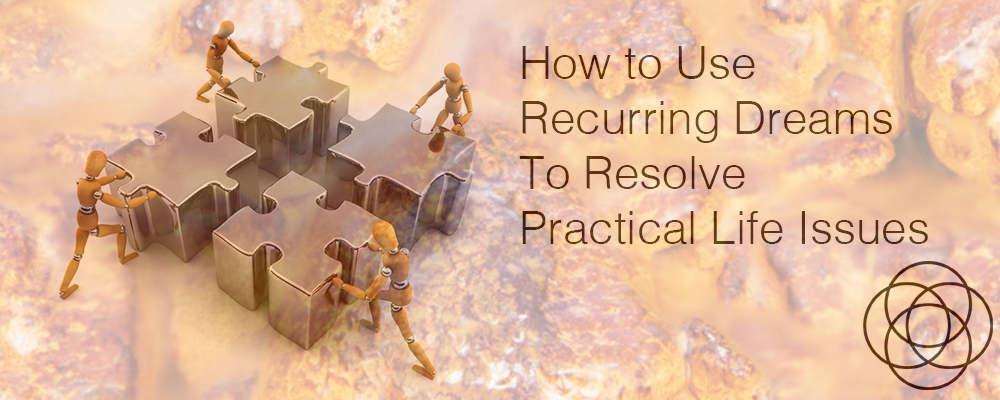 How to use recurring dreams to resolve practical life issues How to use recurring dreams to resolve practical life issues